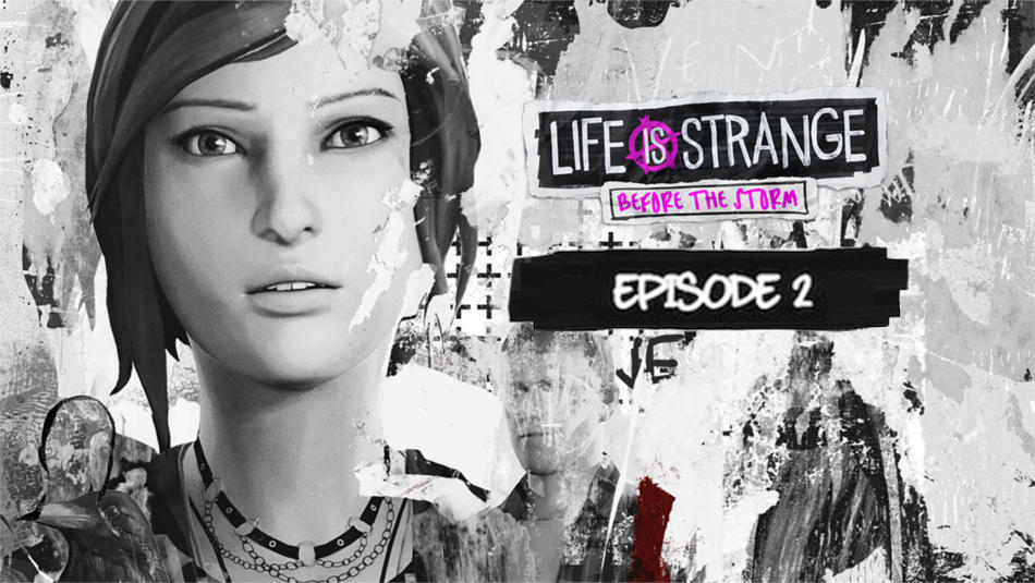 GAJ Game Club – Life is Strange: Before the Storm – Brave New World | Games  and Junk